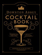 The official Downton Abbey cocktail book